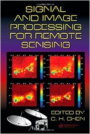 signal and image processing for remote sensing 2011th edition chen c h 0849350913, 978-0849350917