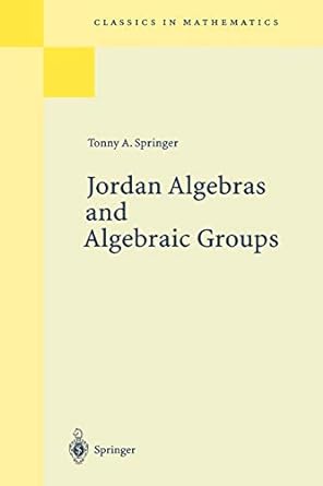 jordan algebras and algebraic groups 1st edition tonny a springer 3540636323, 978-3540636328