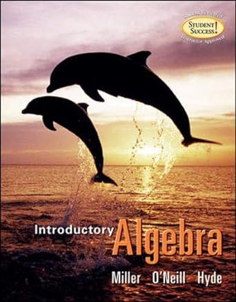 introductory algebra 1st edition julie miller ,molly o'neill ,nancy hyde 0073309451, 978-0073309453