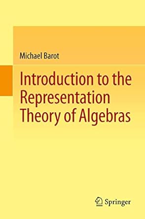 introduction to the representation theory of algebras 2015th edition michael barot 3319114743, 978-3319114743