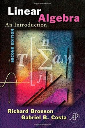 linear algebra an introduction 2nd edition richard bronson ,gabriel b costa 0120887843, 978-0120887842