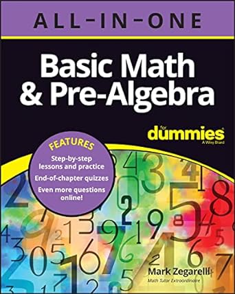 basic math and pre algebra all in one for dummies 1st edition mark zegarelli 1119867088, 978-1119867081