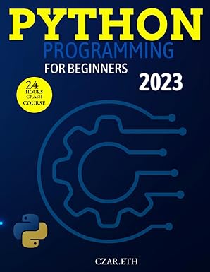 python programming for beginners 2023 1st edition czar 979-8371754851