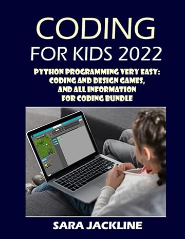 coding for kids 2022 python programming very easy coding and design games and all information for coding