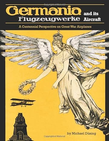 germania flugzeugwerke and its aircraft 1st edition michael d sing 1935881914, 978-1935881919