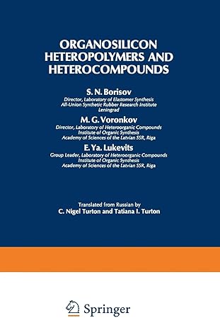 organosilicon heteropolymers and heterocompounds 1st edition s n borisov, m g voronkov, e ya lukevits