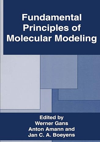 fundamental principles of molecular modeling 1st edition werner gans, anton amann, jan c a boeyens