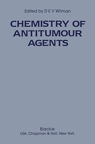 the chemistry of antitumour agents 1st edition d e wilman 0367577569, 978-0367577568
