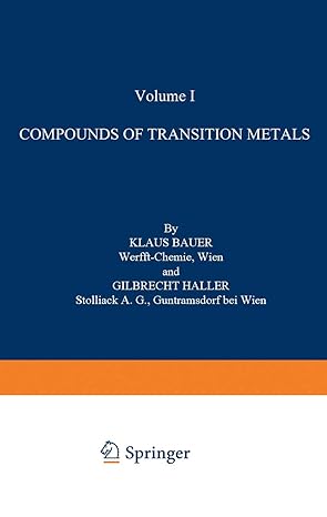 volume i compounds of transition metals 1975th edition klaus bauer ,werfft chemie, wien, gilbrecht haller,