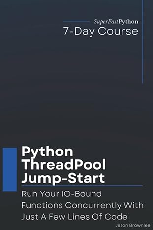 python threadpool jump start run your io bound functions concurrently with just a few lines of code 1st