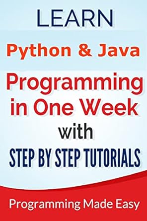 learn python and java programming in one week with step by step tutorials 1st edition dr michael lombard