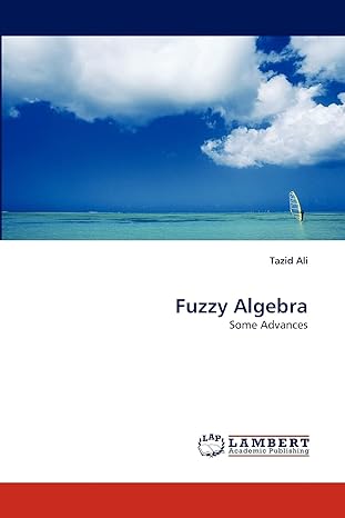 fuzzy algebra some advances 1st edition tazid ali 3843355274, 978-3843355278