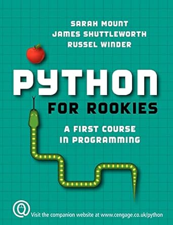 python for rookies a first course in programming 1st edition sarah mount ,james shuttleworth ,russel winder