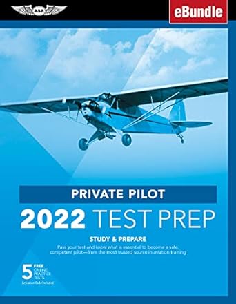 Private Pilot Test Prep 2022 Study And Prepare Pass Your Test And Know What Is Essential To Become A Safe Competent Pilot From The Most Trusted Training