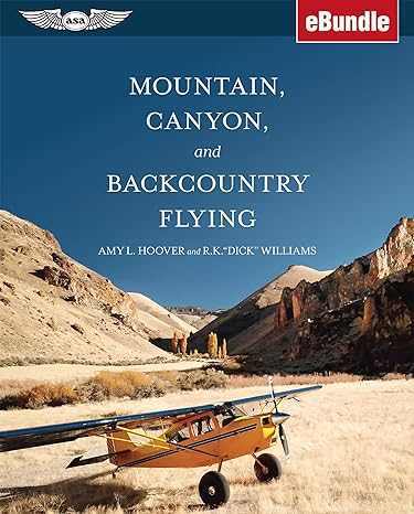 mountain canyon and backcountry flying 1st edition amy l hoover ,r k dick williams 1619547457, 978-1619547452