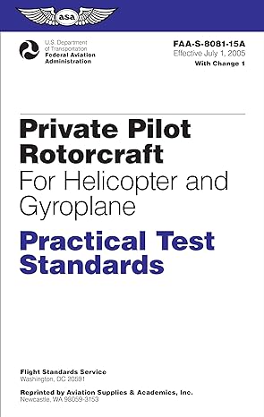private pilot rotorcraft practical test standards for helicopter and gyroplane faa s 8081 15a 2005th edition