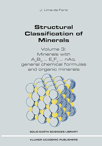 structural classification of minerals volume 3 minerals with apbq exfy naq general chemical formulas and