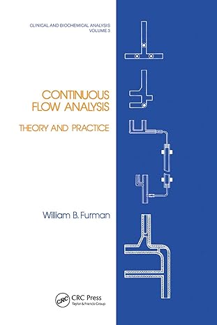 continuous flow analysis theory and practice 1st edition william b furman 036745209x, 978-0367452094