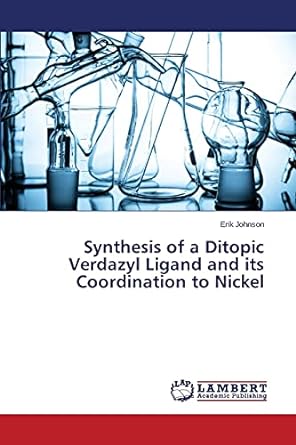 synthesis of a ditopic verdazyl ligand and its coordination to nickel 1st edition erik johnson 3659776637,
