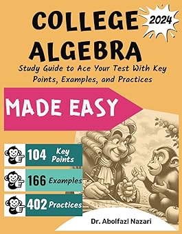 college algebra made easy study guide to ace your test with key points examples and practices 2024th edition