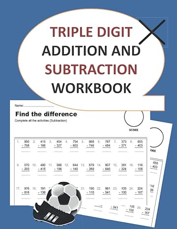 triple digit addition and subtraction workbook 1st edition kingschool 979-8712797516