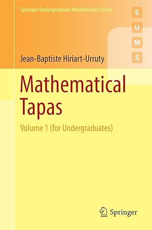 mathematical tapas volume 1 for undergraduate 1st edition jean baptiste hiriart urruty 3319421859,