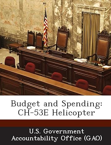 budget and spending ch 53e helicopter 1st edition u s government accountability office ,u s government
