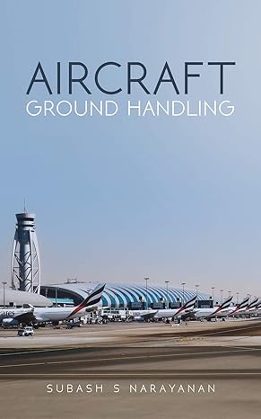 aircraft ground handling 1st edition subash s narayanan 9948373715, 978-9948373711