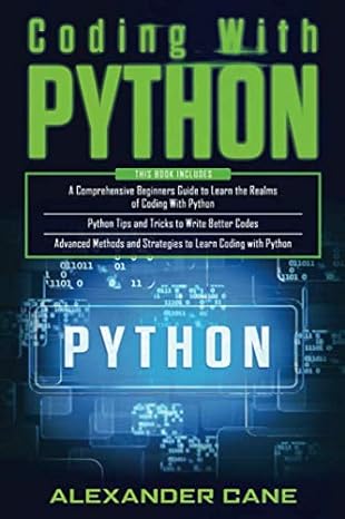 coding with python this book includes a comprehensive beginners guide to learn the realms of coding with