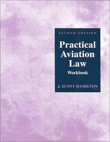 practical aviation law workbook 2nd edition j scott hamilton 0813809827, 978-0813809823