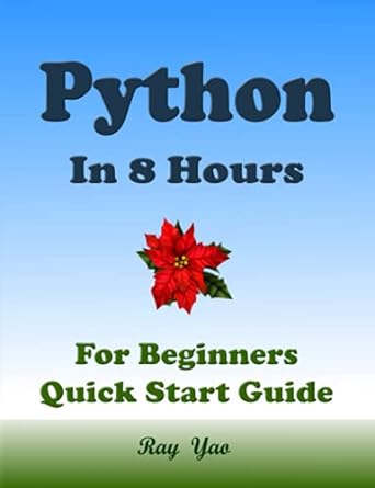 python in 8 hours for beginners quick start guide 1st edition ray yao ,dart r swift ,pandas c perl