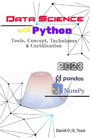 data science with python tools concept techniques/ and certification 2023 1st edition daniel okoro