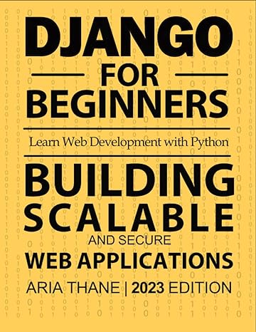 django for beginners learn web development with python 1st edition aria thane 979-8859717149