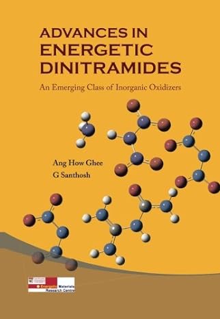 advances in energetic dinitramides an emerging class of inorganic oxidizers 1st edition ang how ghee, g