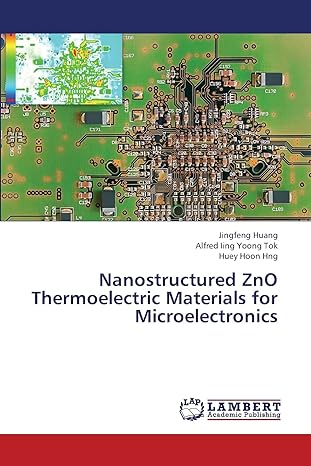 nanostructured zno thermoelectric materials for microelectronics 1st edition jingfeng huang ,alfred iing