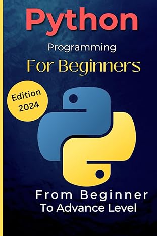 Python Programming For Beginners From Beginner To Advance Level