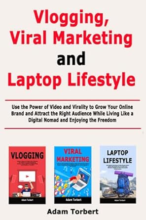 vlogging viral marketing and laptop lifestyle use the power of video and virality to grow your online brand