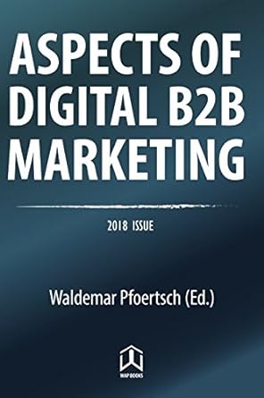 aspects of digital b2b marketing 1st edition waldemar pfoertsch 3962490108, 978-3962490102