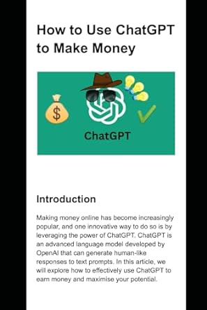 how to use chatgpt to make money 1st edition mans u k 979-8864422984
