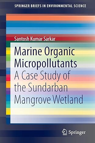 marine organic micropollutants a case study of the sundarban mangrove wetland 1st edition santosh kumar