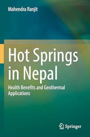 hot springs in nepal health benefits and geothermal applications 1st edition mahendra ranjit 303099502x,