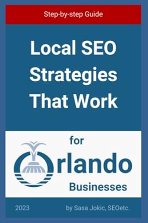 Step By Step Guide Local Seo Strategies That Work For Orlando Businesses