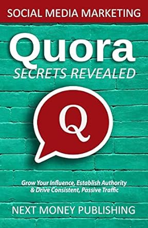 social media marketing quora secrets revealed q grow your influence establish authority and drive consistent