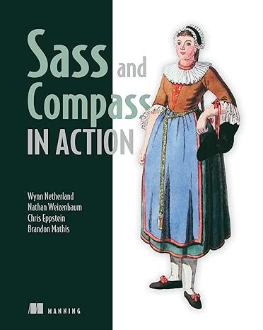 sass and compass in action 1st edition wynn netherland ,nathan weizenbaum ,chris eppstein ,brandon mathis