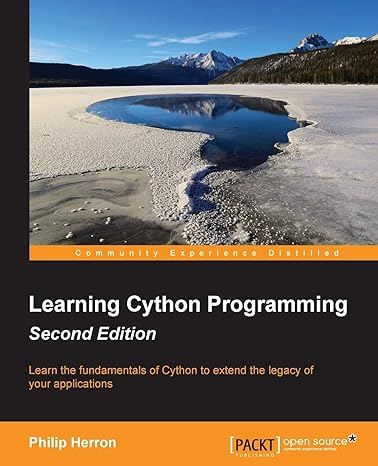 learning cython programming learn the fundamentals of cython to extend the legacy of your applications 2nd