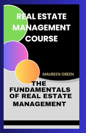 real estate management course the fundamentals of real estate management 1st edition maureen green