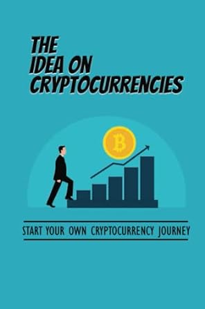the idea on cryptocurrencies 1st edition lida navejar 979-8353788157