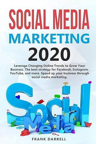 social media marketing 2020 1st edition frank darrell 1706900988, 978-1706900986