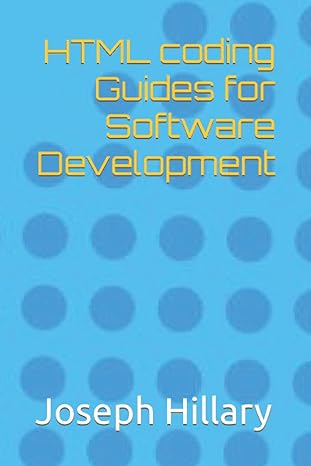 html coding guides for software development 1st edition joseph hillary 979-8355466480