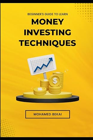 beginners guide to learn money investing techniques 1st edition mohamed bekai 979-8434861809